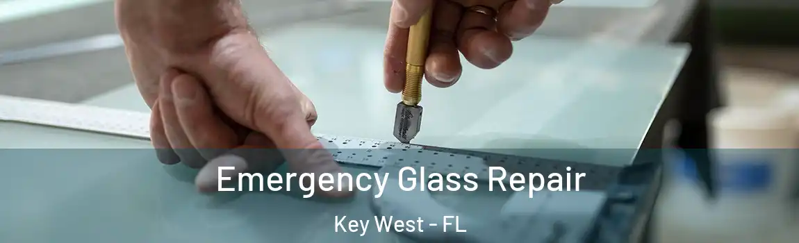  Emergency Glass Repair Key West - FL