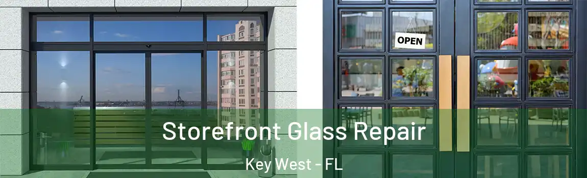  Storefront Glass Repair Key West - FL